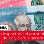 Empresariado Dominicano Recibe Propuesta de Aumento al Salario Mínimo - Imagen